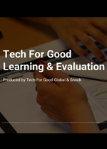 Tech for Good Learning and Evaluation